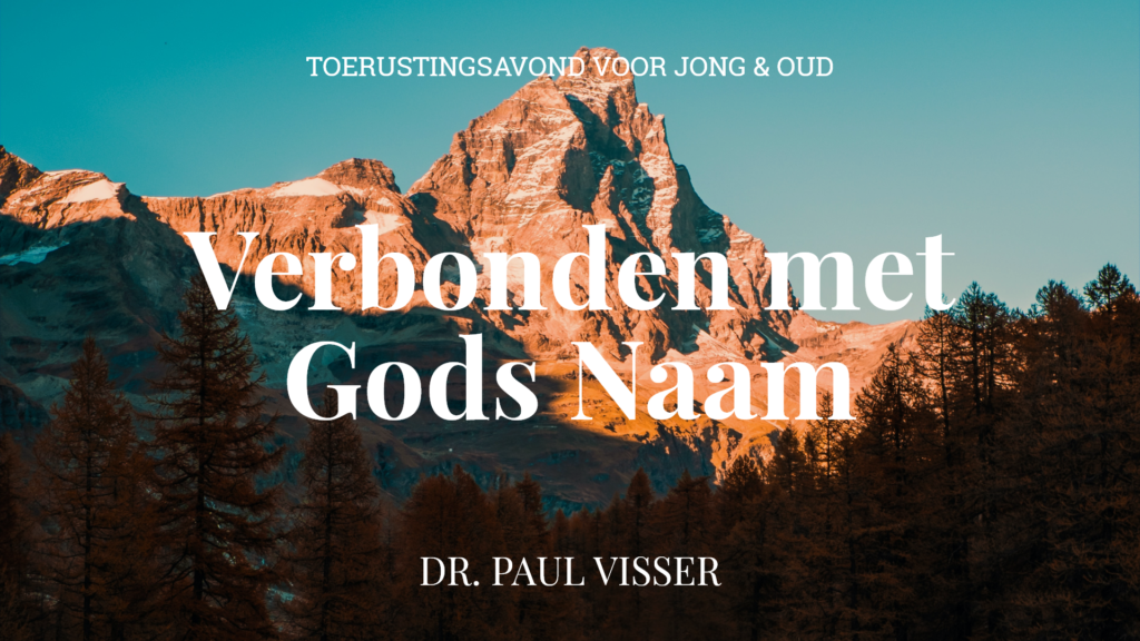 Verbonden met Gods Naam – Toerustingsavond in Rijssen - Geloofstoerusting