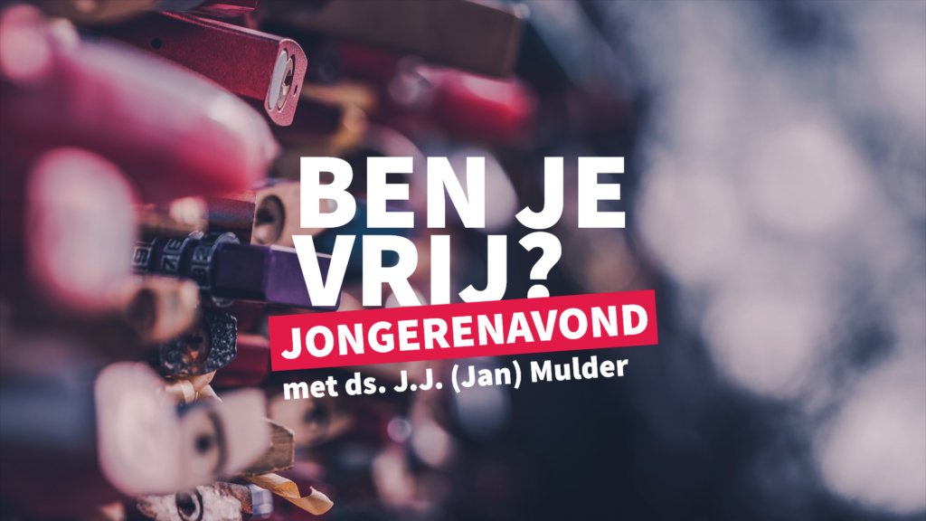 Ben je vrij? – Jongerenavond in Hardinxveld - Geloofstoerusting
